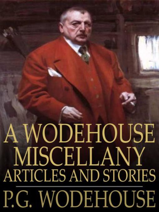 Title details for A Wodehouse Miscellany by P. G. Wodehouse - Available
